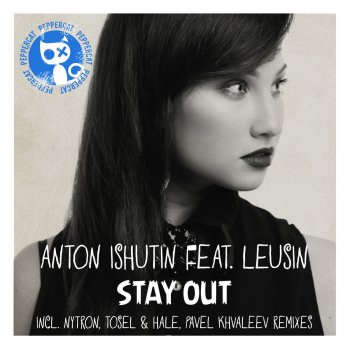 Anton Ishutin feat. Leusin Stay Out (Nytron Remix)