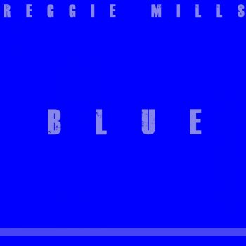 Reggie Mills Blue