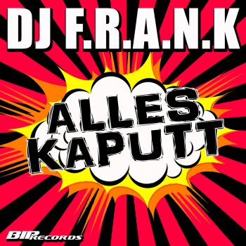 DJ Frank Alles Kaputt (Radio Edit)