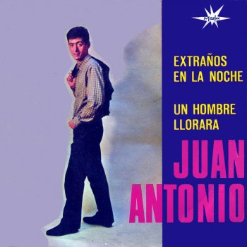 Juan Antonio Un Hombre Llorará