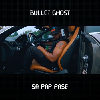 Bullet Ghost Sa Pap Pase