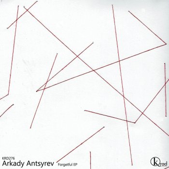 Arkady Antsyrev Forgetful