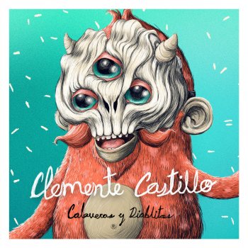 Clemente Castillo feat. Celso Piña Calaveras y Diablitos