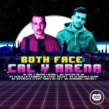 Both Face Cal y Arena (Intro)