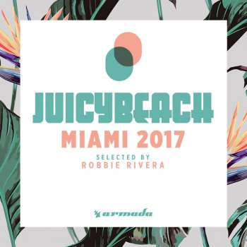 Robbie Rivera Escape - Miami 2017 Mix