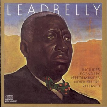 Leadbelly Baby Don't You Love Me No More