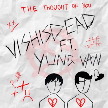 Vishisdead The THOUGHT of YOU (feat. yung van)