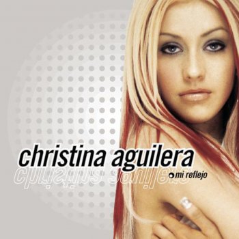 Christina Aguilera Mi Reflejo