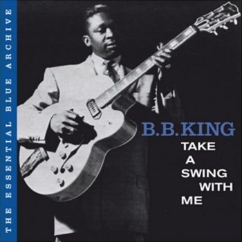 B.B. King Take a Swing with Me