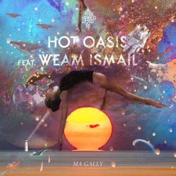 Hot Oasis feat. Weam Ismail & LUM Ma Gally - LUM Down to the Sky Remix
