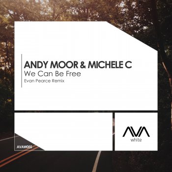 Andy Moor feat. Michele C. We Can Be Free (Evan Pearce Remix)