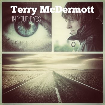 Terry McDermott In Your Eyes