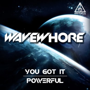 Wavewhore You Got It - Original Mix