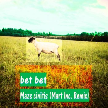 Bet Bet Mazs Cinītis (Mart Inc. Remix)