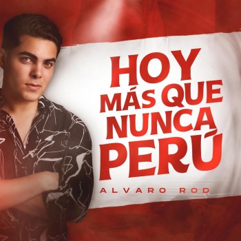 Alvaro Rod Hoy Más Que Nunca Perú (Salsa Versión)