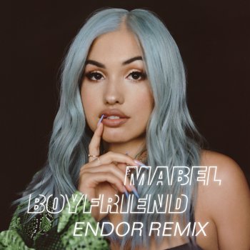 Mabel Boyfriend (Endor Remix)