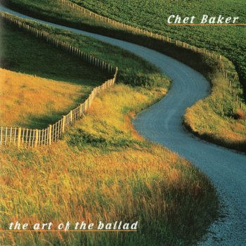 Chet Baker I've Grown Accustomed To Her Face