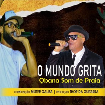 Mr. Galiza feat. Qbana Som de Praia O Mundo Grita