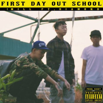 1MILL FIRST DAY OUT SCHOOL (feat. DIAMOND)