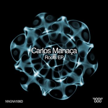 Carlos Manaça African Roots - Original Mix