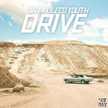 Dirty Disco Youth Drive
