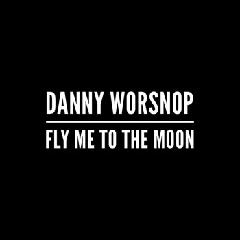 Danny Worsnop Fly Me to the Moon