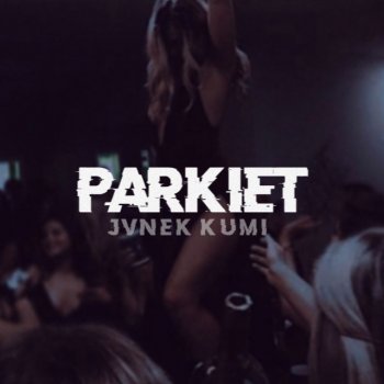 Jvnek feat. Kumi Parkiet (feat. Kumi)
