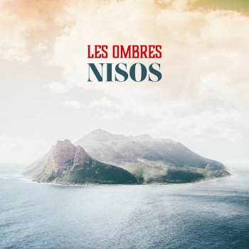 Les Ombres feat. Ilias Vlamakis & Christos Papadopoulos Nisos
