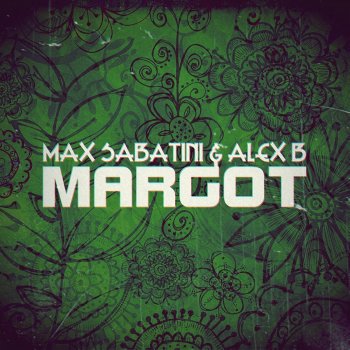 Max Sabatini feat. Alex B Margot (Dan Pitch Remix)
