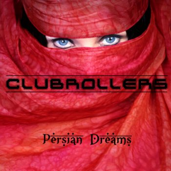 Clubrollers Persian Dreams (Clubmix)