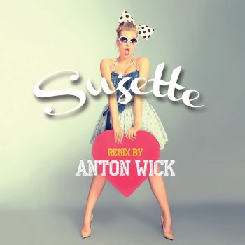Dany Brillant Suzette (Remix By Anton Wick)