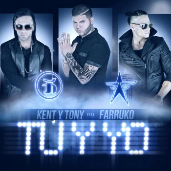 Kent Y Tony Feat. Farruko Tú y Yo