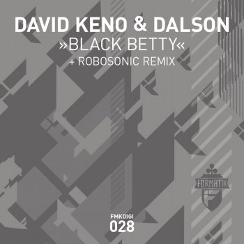 David Keno & Dalson Black Betty (Robosonic Remix)