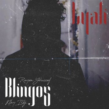 Blingos feat. Klay BBJ & Rayen Youssef Lyali