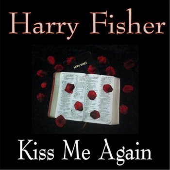 Harry Fisher Kiss Me Again