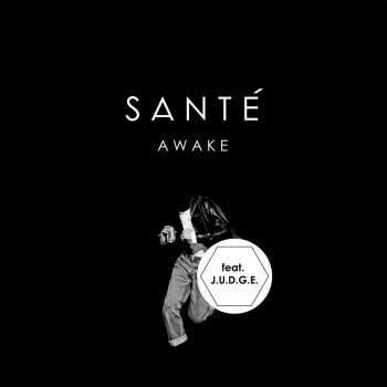 Santé feat. Judge Awake