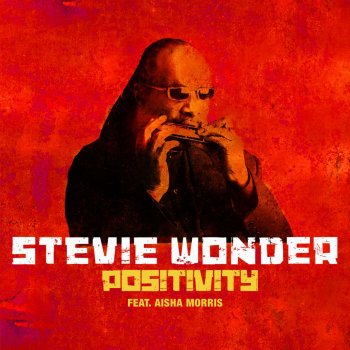 Stevie Wonder feat. Aisha Morris Positivity (UK Radio Edit)