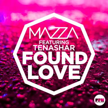Mazza feat. Tenashar Found Love - Original Edit