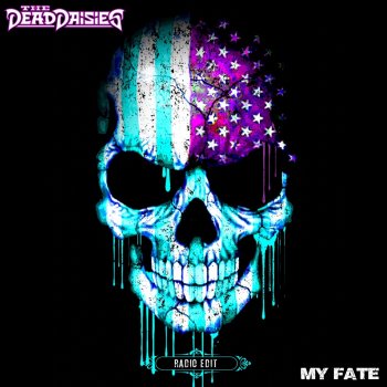 The Dead Daisies My Fate (Radio Edit)