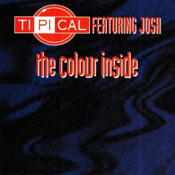 TI.PI.CAL. The Colour Inside (Radio Edit)