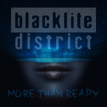 Blacklite District More Than Ready