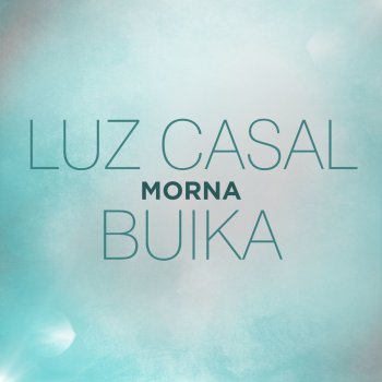 Luz Casal Morna (con Buika) [with Buika]