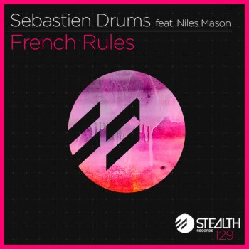 Sebastien Drums French Rules (feat. Niles Mason) [Hot Mouth Remix]