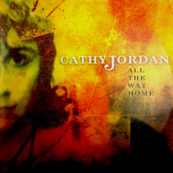 Cathy Jordan The Road I Go