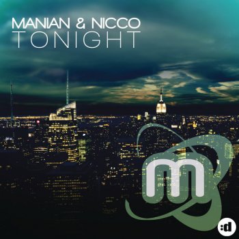 Manian & Nicco Tonight (Alex Megane New Dance Edit)
