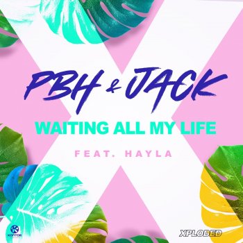 PBH & Jack feat. Hayla Waiting All My Life - PBH & Jack VIP Remix