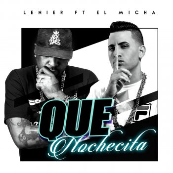 Lenier feat. El Micha Que Nochecita