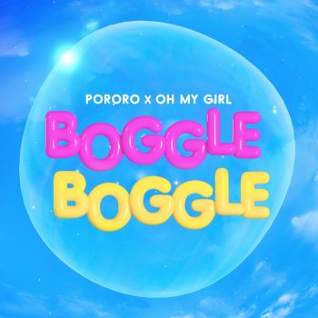 OH MY GIRL BOGGLE BOGGLE