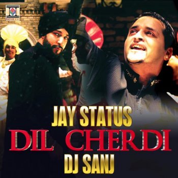 Jay Status feat. DJ Sanj Dil Cherdi