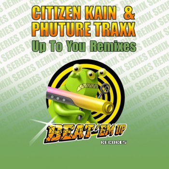 Citizen Kain feat. Phuture Traxx Up to You (Manoletto Remix)